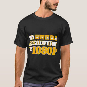 T-shirt "Ma résolution est 1080P" Citation drôle de jeu de