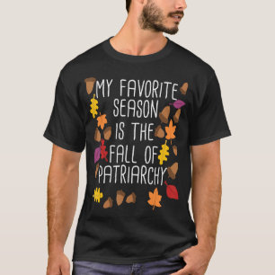 T-shirt Ma Saison Préférée Est La Chute De La Femme Patria