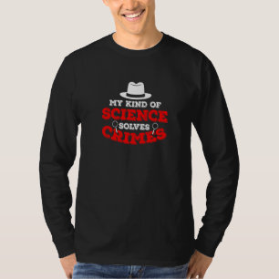 T-shirt Ma science à moi résout la scène de crime science
