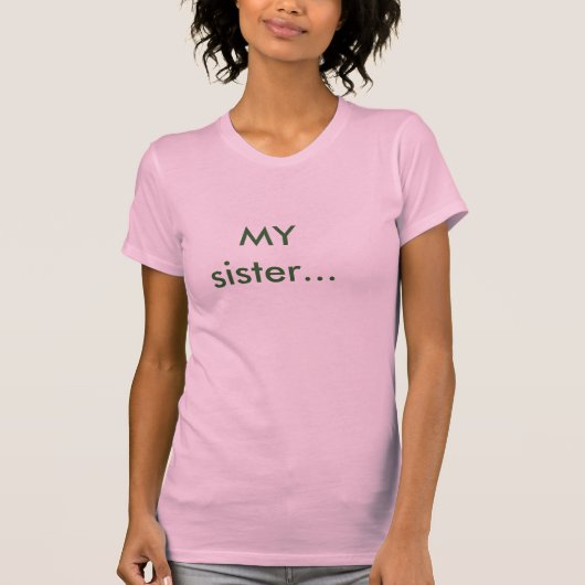 T-shirt MA soeur… (Devant)