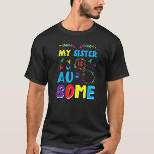 T-shirt Ma Soeur Autiste Est Un Magnifique Pro Sensibilisa