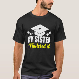 T-shirt Ma soeur maîtrise la classe de 2023 Masters Gradua