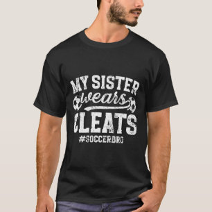 T-shirt Ma sœur porte des crampons Fière Frérot de foot