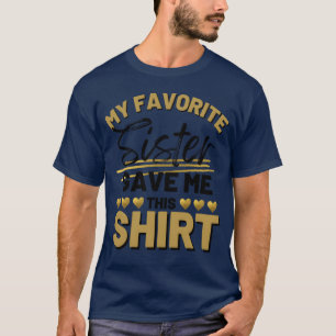 T-shirt Ma sœur préférée m'a donné ce cadeau des années 70