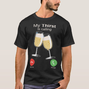 T-shirt Ma soif appelle l'alcool de vin boisson ivre