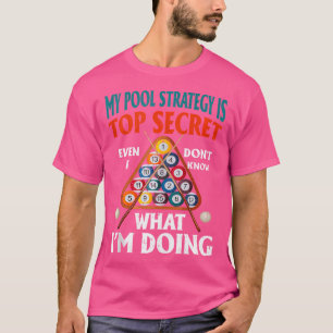 T-shirt Ma Stratégie De Pool Est Très Secrète Même Si Je N