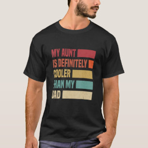 T-shirt Ma tante est définitivement plus cool que mon père