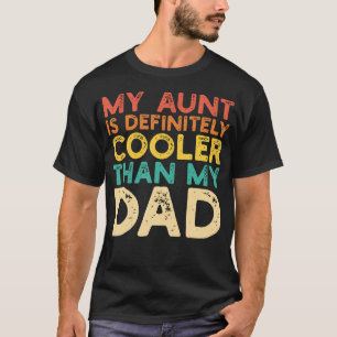 T-shirt Ma tante est plus cool que mon père Tante drôle Fi