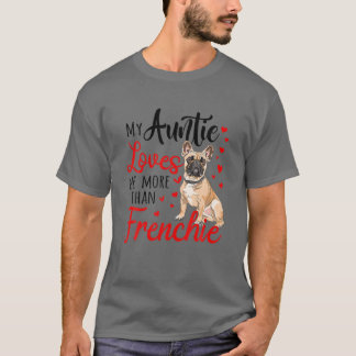 T-shirt Ma Tante M'Aime Plus Que Frenchie Bulldog Maman Mo