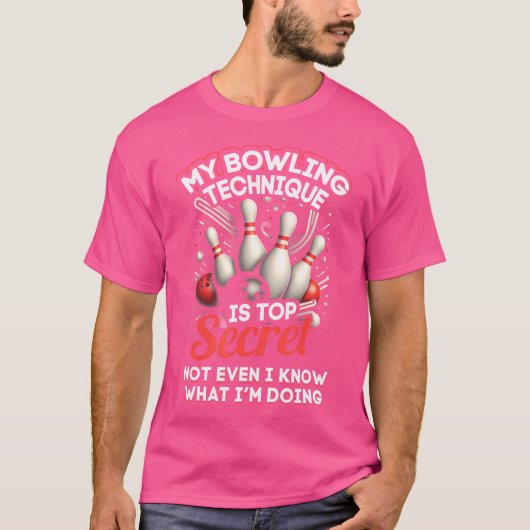 T-shirt Ma Technique De Bowling Est Top Secret Funny Bowli (Devant)
