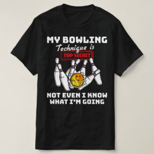 T-shirt Ma Technique De Bowling Est Très Secret Amusant
