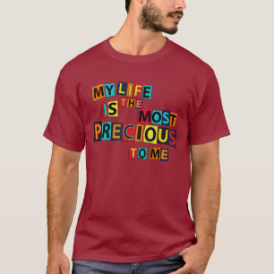 T-shirt Ma vie est la plus précieuse pour moi Bloc coloré