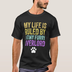 T-shirt Ma vie est régie par un petit seigneur suprême à f
