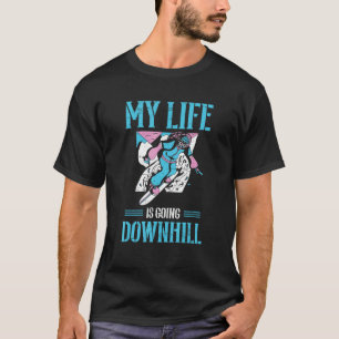 T-shirt Ma vie va à la descente Sports d'hiver Snowboard