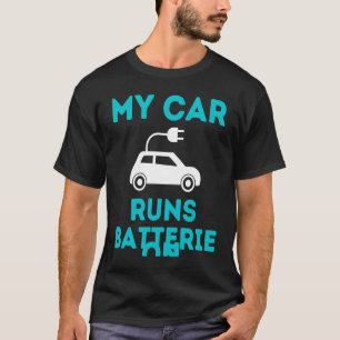 T-shirt Ma Voiture Fonctionne Sur Batteries Véhicule Autom