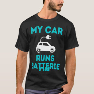 T-shirt Ma voiture fonctionne sur des batteries Véhicule d