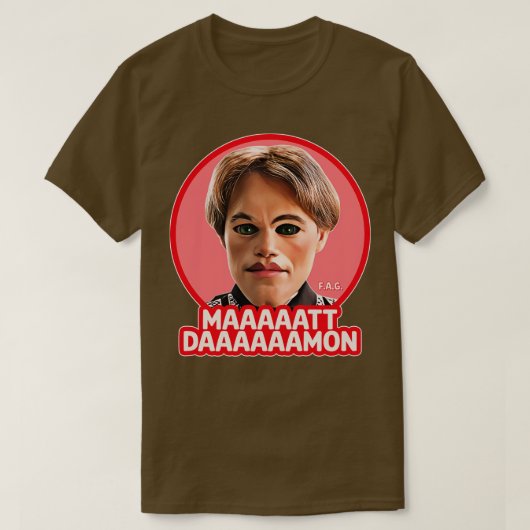 T-SHIRT MAAAATT DAAAAMON (Design devant)