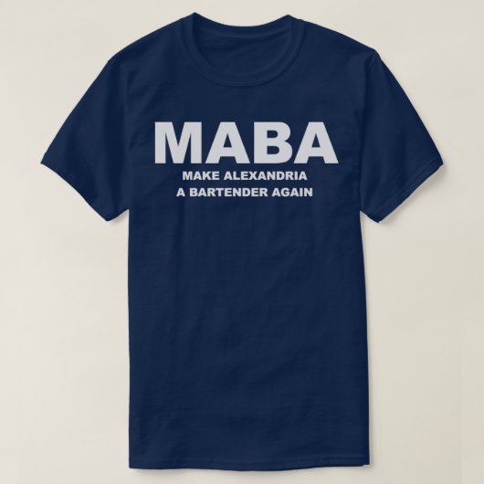 T-shirt Maba Rendre Alexandria Bartender à nouveau Aoc (Design devant)