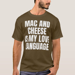 T-SHIRT MAC CHEESE EST MA LANGUE D'AMOUR