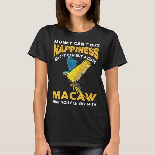 T-shirt Macaw Bird  Joke Saying  Idea For Pet Birds (Devant)