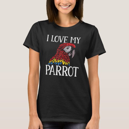 T-shirt Macaw Parrots I Love My Parrot Parakeet (Devant)