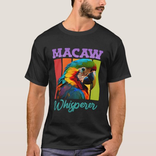 T-shirt Macaw Whisperer Parrots Macaws Parrot Bird Owner (Devant)