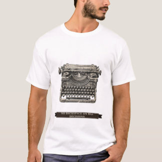 T-shirt Machine à écrire drôle "Pas de retour en arrière s