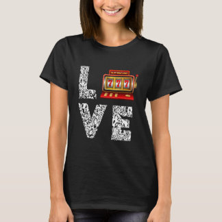 T-shirt Machine à sous Love Jeux d'argent Casino Fente
