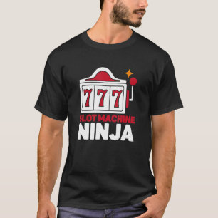 T-shirt Machine à sous Ninja Joueur de casino Jeux d'argen