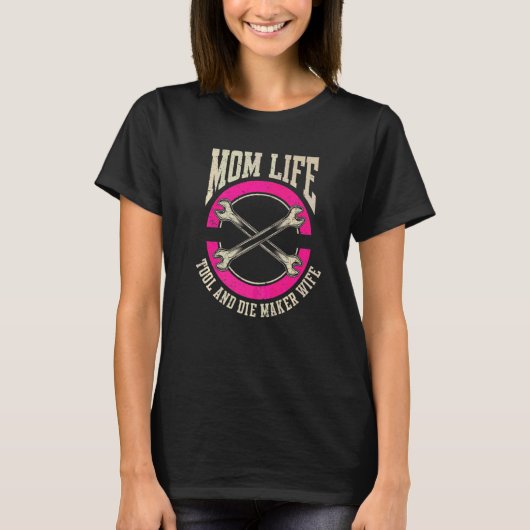 T-shirt Machine Cnc Maman Mère Machiniste Outil Et Mourir (Devant)
