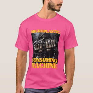 T-shirt Machine de consommation de microplastique drôle Ed