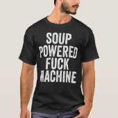 T-shirt Machine F k alimentée en soupe (Devant)