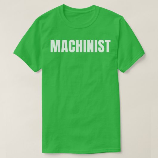 T-shirt Machinist Funny Job Title Profession Cadeau d'anni (Design devant)