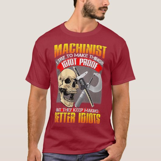 T-shirt Machinist I Try To Make Things (Devant)