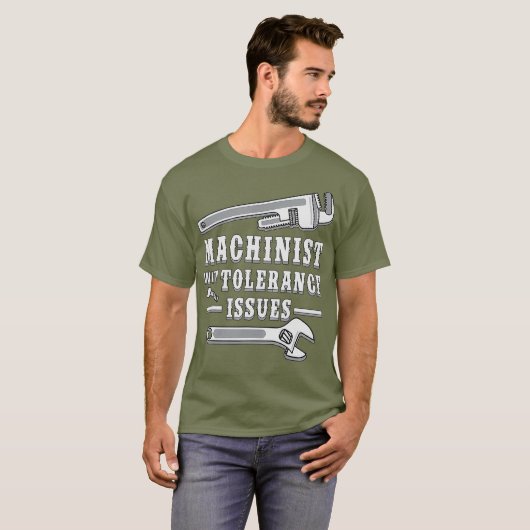 T-shirt Machiniste avec problèmes de tolérance pour les Ma (Devant entier)