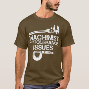 T-shirt Machiniste avec problèmes de toléranceChemise Mach
