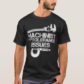 T-shirt Machiniste avec problèmes de toléranceChemise Mach (Devant)