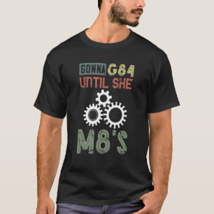 T-shirt Machiniste CNC Machinist Machining Gonna G84 Jusqu