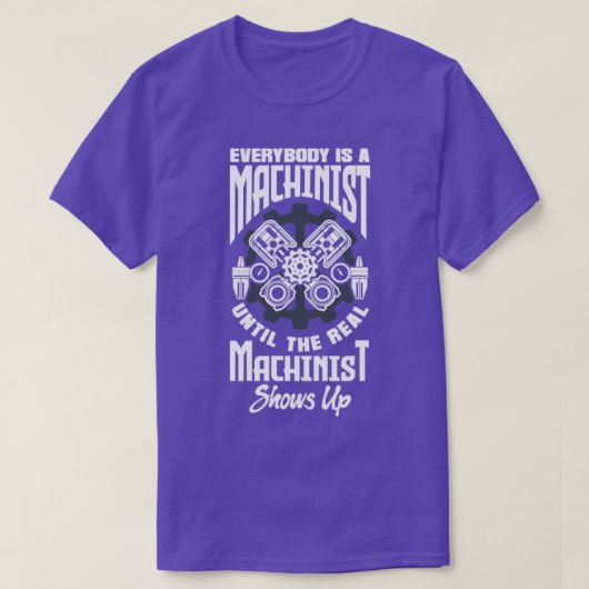 T-shirt Machiniste Cnc Machinist Machinist Tout Le Monde E (Design devant)