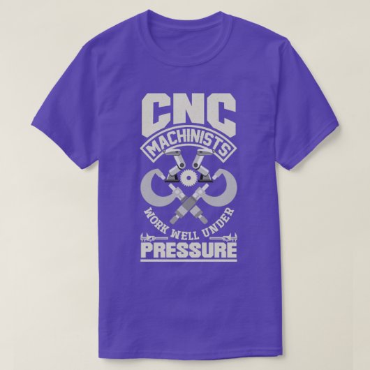 T-shirt Machiniste Cnc Métallurgeur Sous Pression (Design devant)