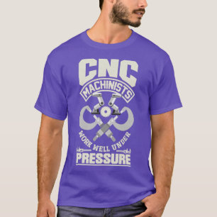 T-shirt Machiniste Cnc Métallurgeur Sous Pression