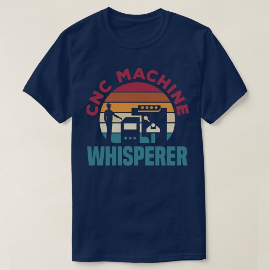 T-shirt Machiniste Cnc Métalworker Machine CNC Avec (Design devant)