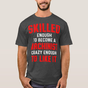 T-shirt Machiniste Comme Machine Operator Machines