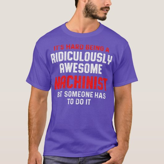 T-shirt Machiniste Doit À Machine Operator Machines (Devant)