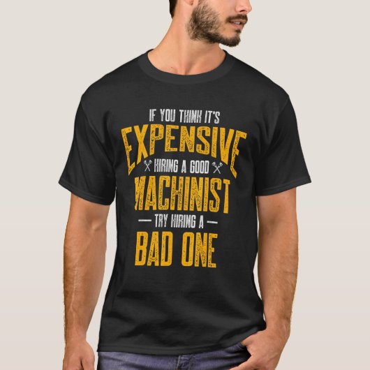T-shirt Machiniste Machine Opérateur Coûteux Machiniste (Devant)