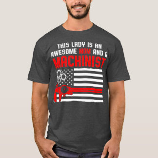T-shirt Machiniste Maman Machine Opérateur Machiniste Mach