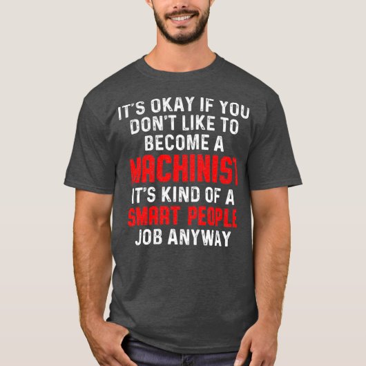 T-shirt Machiniste Smart Machine Operator Machinist (Devant)