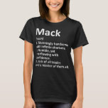 T-shirt MACK Définition Personnalized Nom Funny Birthday G<br><div class="desc">MACK Définition Nom personnalisé Drôle Anniversaire Idée cadeau</div>