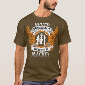 T-shirt Mackey Name Shirt Ne Sous-Estime Jamais Le Pouvoir