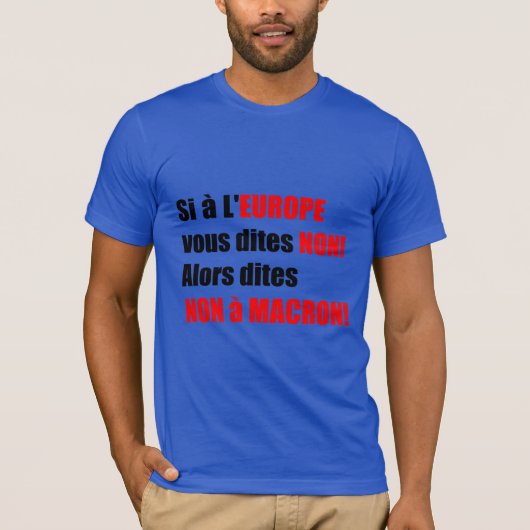 T-shirt Macron = Europe = Mondialisation - Blue Men Tee (Devant)